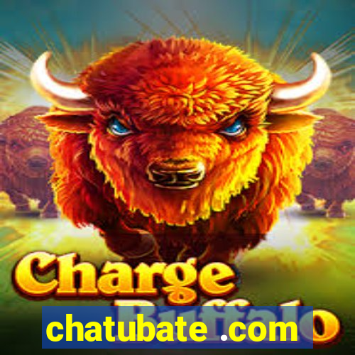 chatubate .com